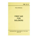 First Aid for Soldiers FM21 Manual. Item