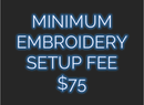 Minimum Embroidery Setup Fee