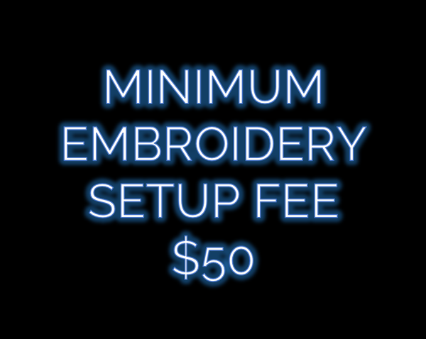 Minimum Embroidery Setup Fee