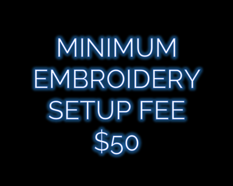 Minimum Embroidery Setup Fee